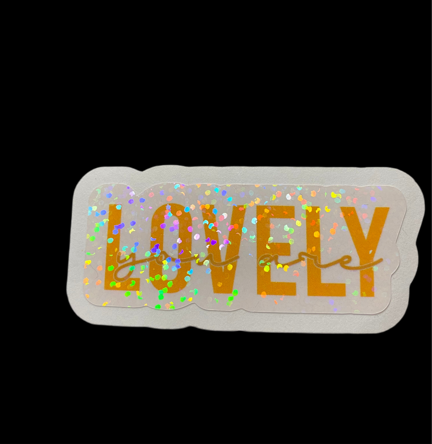 You are lovely” positive, motivational sticker